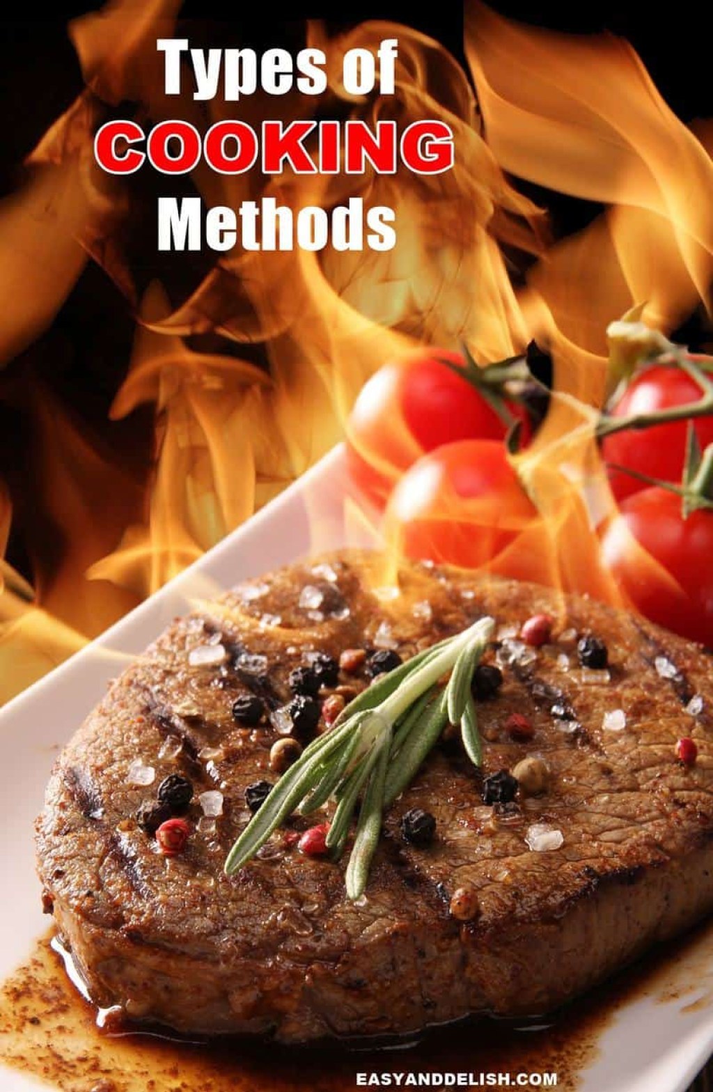 cooking method employed - Types of Cooking Methods to Make You a Better Cook - Easy and Delish